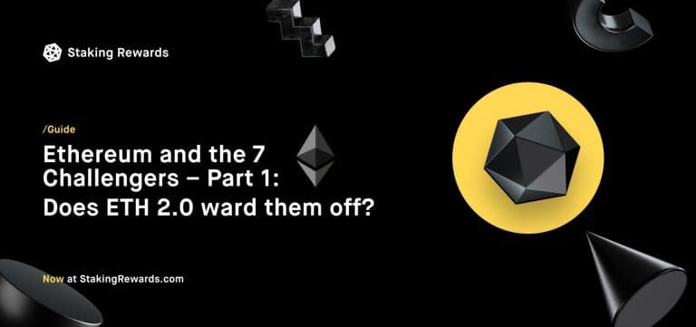 Ethereum and the 7 Challengers – Part 1: Does ETH 2.0 ward them off?