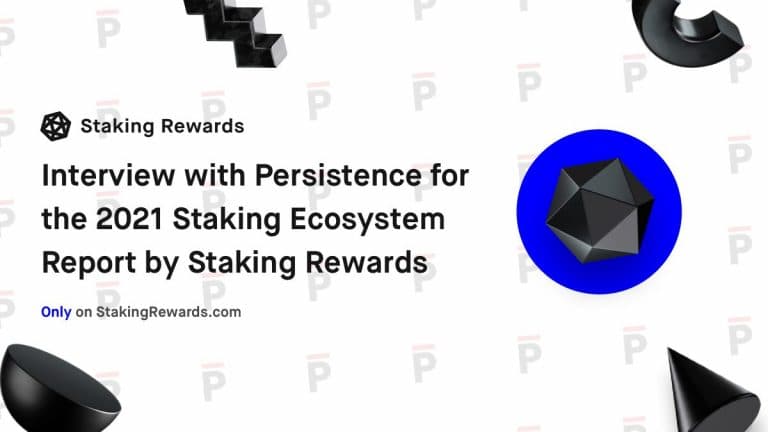Interview with Persistence for the 2021 Staking Ecosystem Report