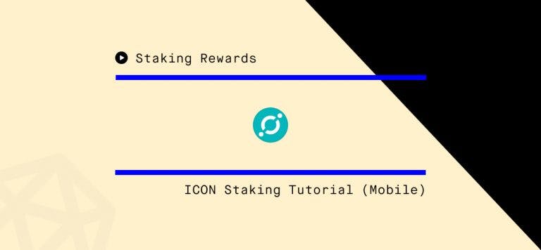 ICON Staking Guide Via ICONex Mobile Wallet
