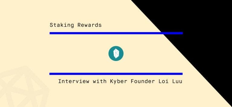 Interview with Kyber Founder Loi Luu