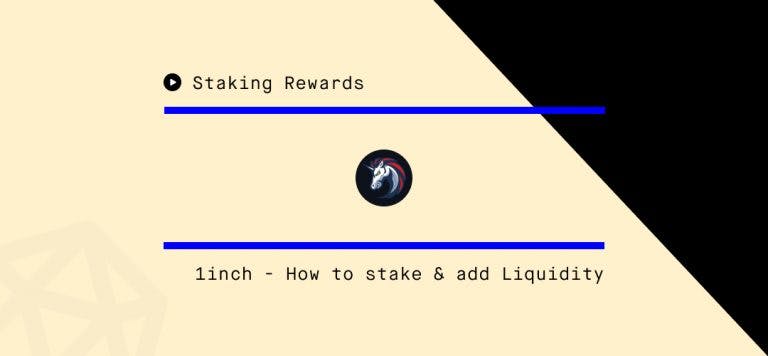 How to Stake 1INCH and Provide Liquidity on 1inch.exchange