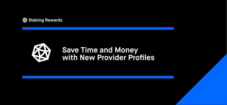 New: Save Time and Money with Staking Rewards latest Provider Profiles