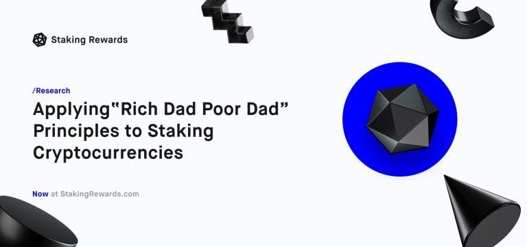 Applying “Rich Dad Poor Dad” Principles to Staking Cryptocurrencies