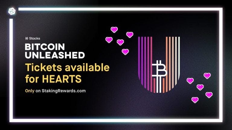 Stacks and Staking Rewards Team Up to Offer Bitcoin Unleashed Tickets to HEARTS Holders