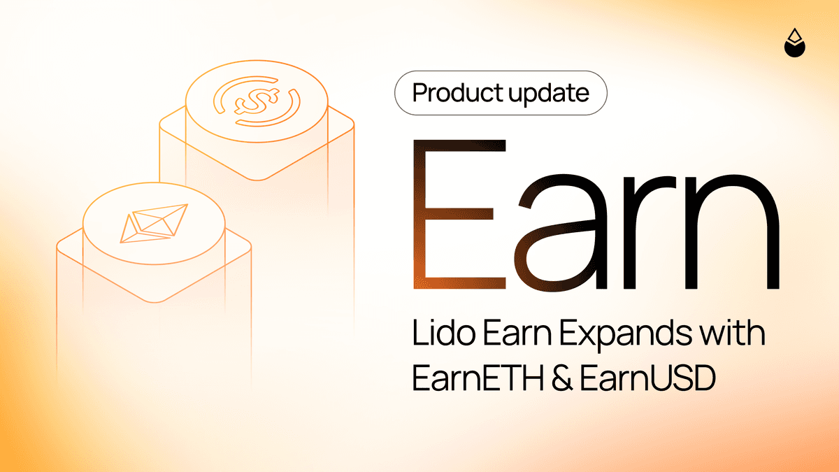 Lido Earn Expands with EarnETH and EarnUSD