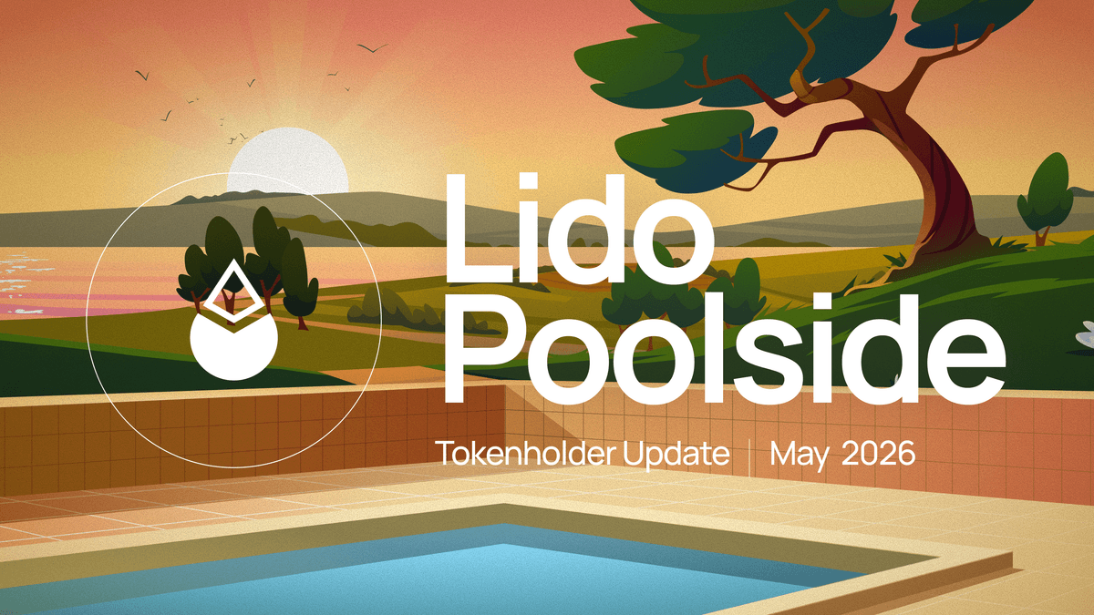Lido Poolside Recap: Tokenholder Update, May 2026