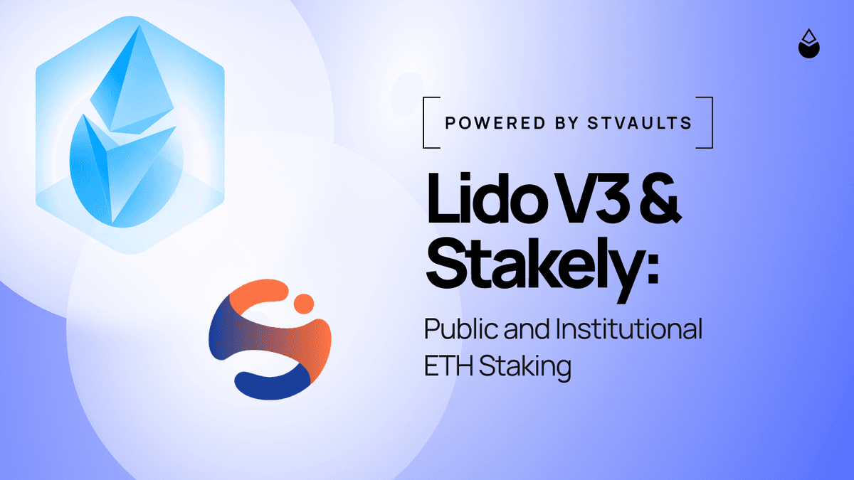 Lido V3 & Stakely: Public & Institutional ETH Staking With stVaults