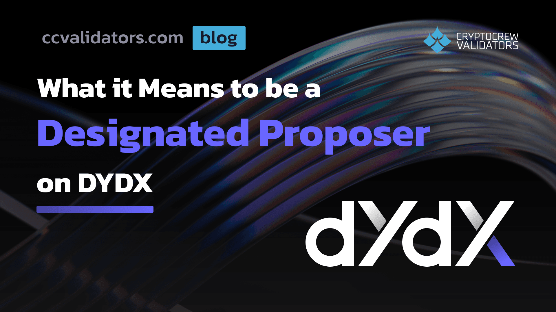 What it Means to be a Designated Proposer for dYdX