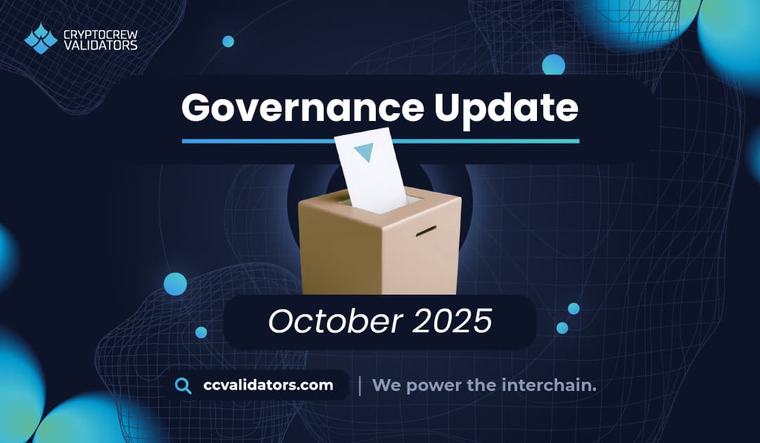 CryptoCrew Validators Governance Update October 2025