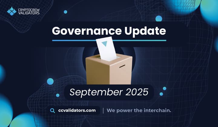 CryptoCrew Validators Governance Update September 2025