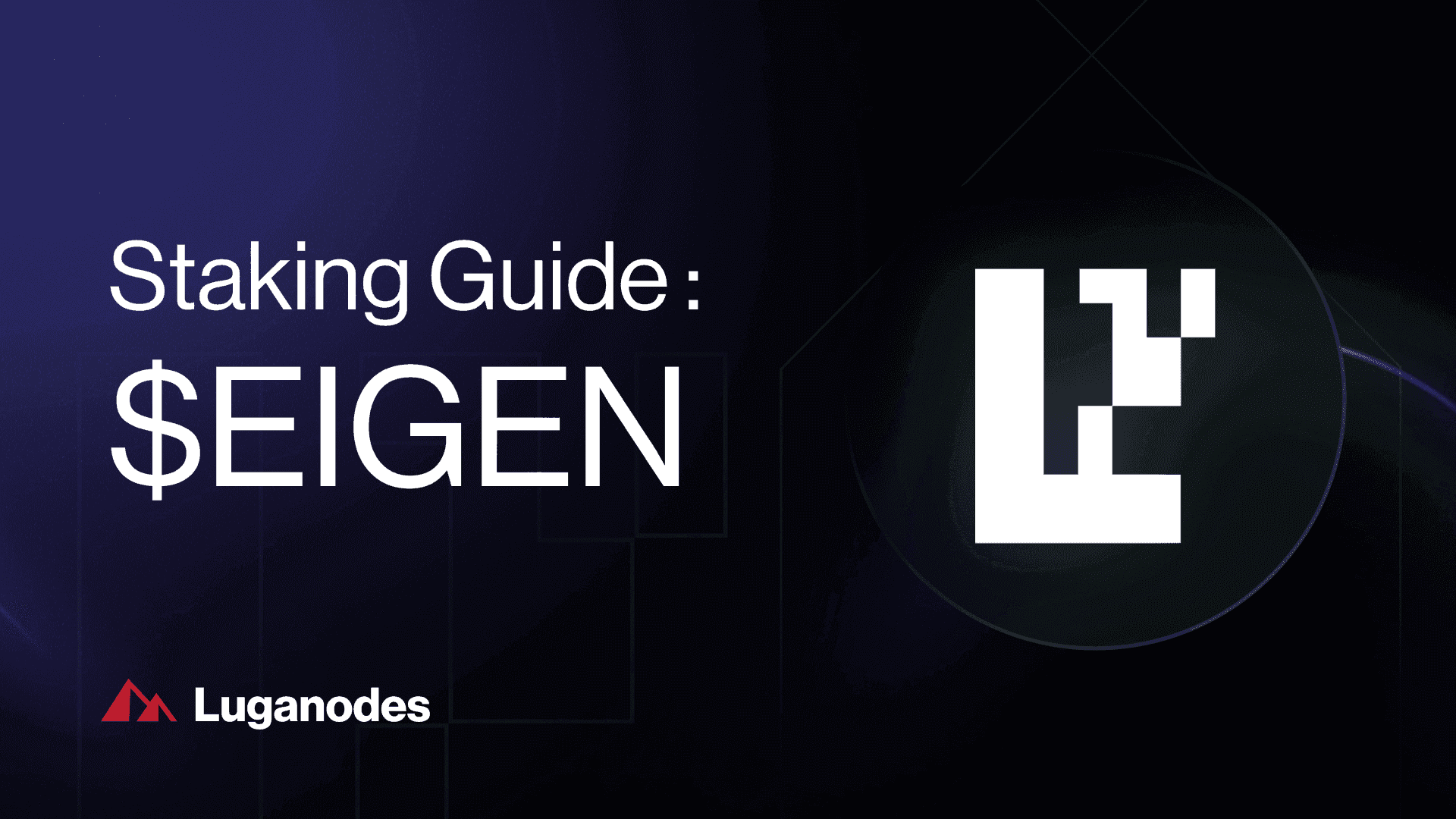 EigenLayer —  Stake $EIGEN Tokens with Luganodes
