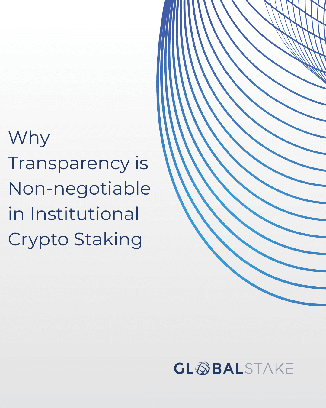 Why Transparency Is Non-Negotiable in Institutional Crypto Staking