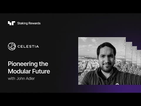 Pioneering the Modular Future with John Adler (Co-Founder of Celestia)