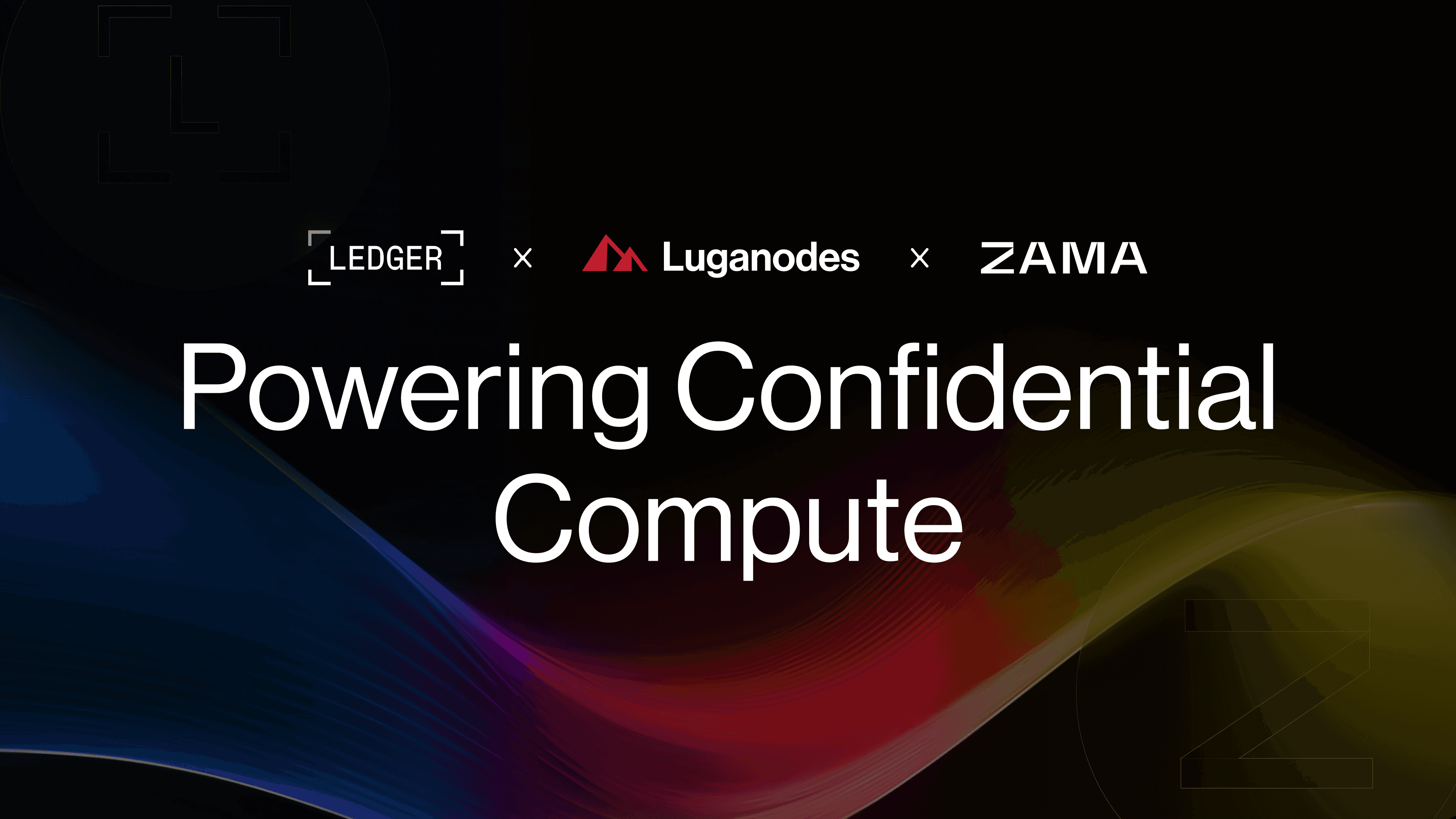 Luganodes | Ledger x Luganodes x Zama: Powering Confidential Compute