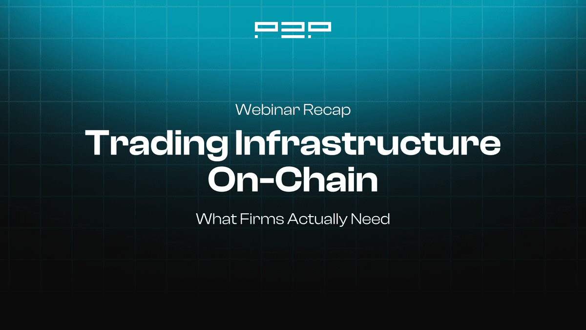 Trading Infrastructure On-Chain: What Practitioners Need