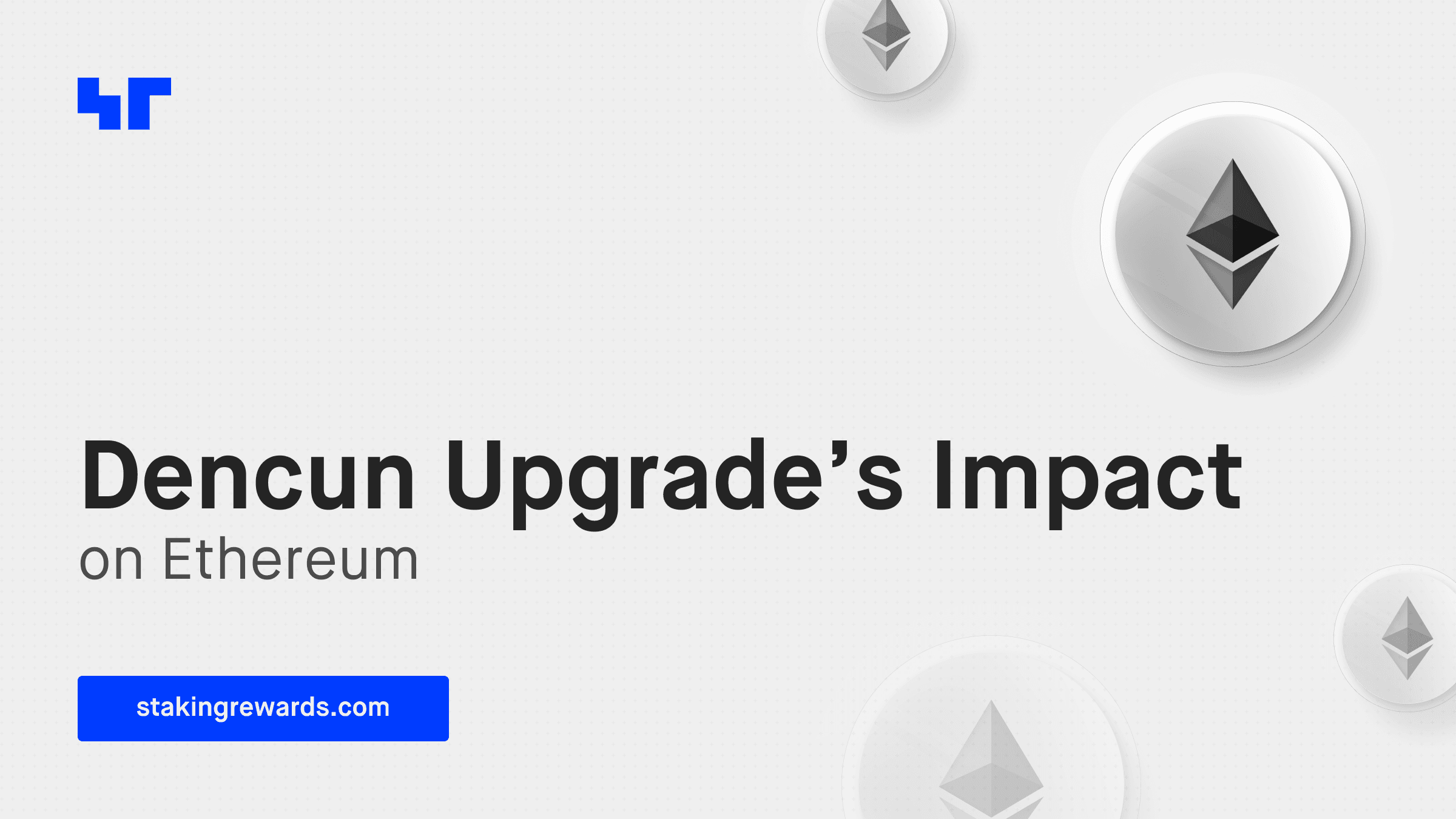 Staking Insider #32: Dencun Upgrade's Impact on Ethereum