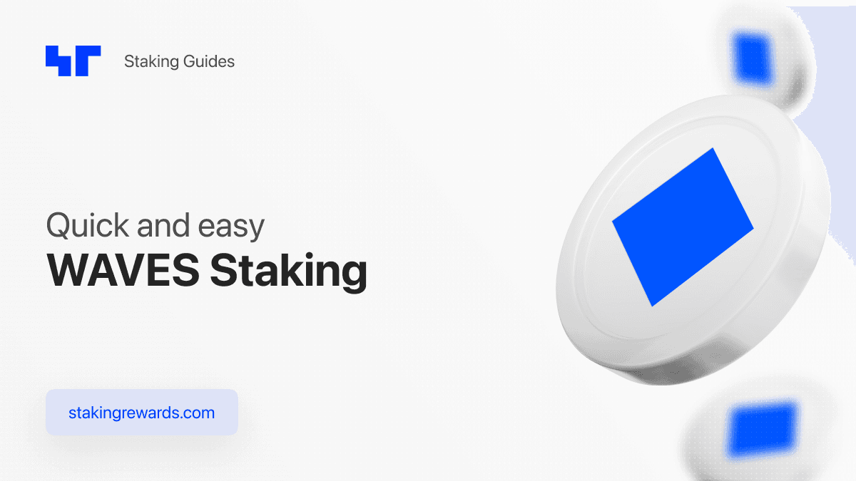 Waves Staking: A Quick and Easy Tutorial