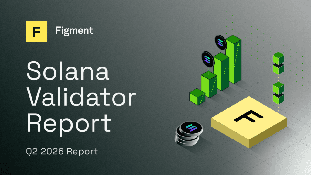 Figment's Q2 2026 Solana Validator Report