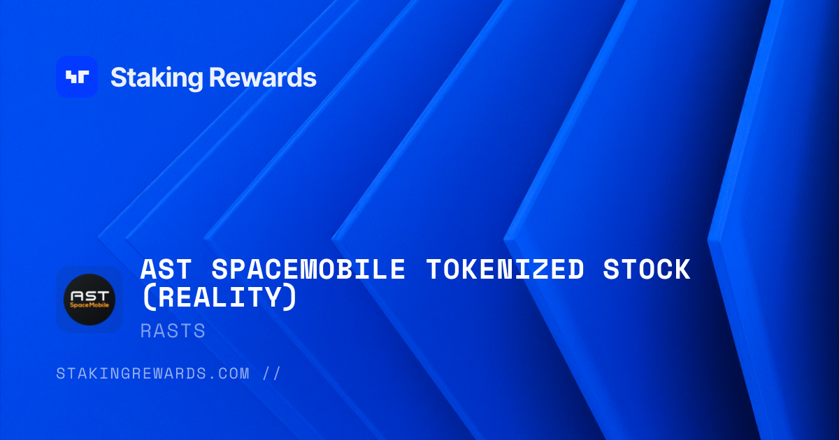 AST SpaceMobile Tokenized Stock (Reality) (RASTS) Staking — Live Rates ...