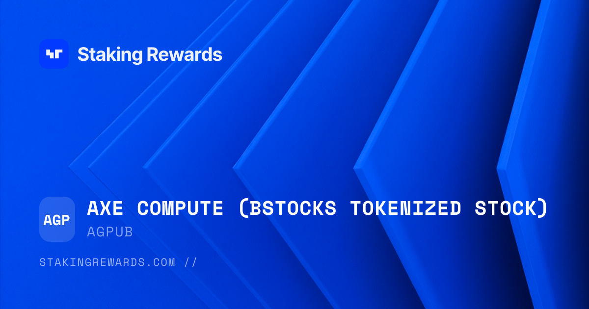 Axe Compute (bStocks Tokenized Stock) (AGPUB) Staking — Live Rates ...